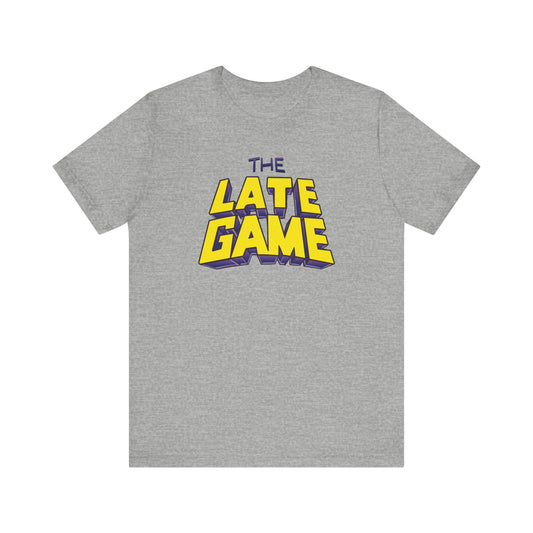 The Late Game Unisex Jersey Short Sleeve Tee
